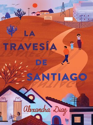 La travesía de Santiago (Santiago's Road Home) - ebook